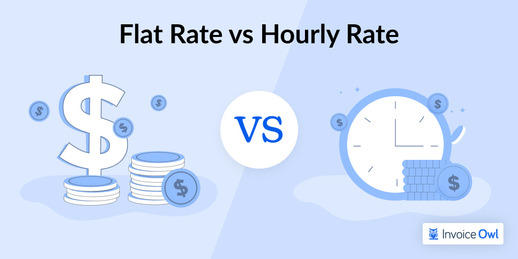 Flat Rate vs Hourly Rate