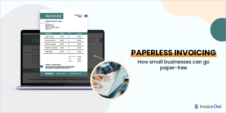 How Small Businesses Can Go For Paperless Invoicing Full Guide 3914