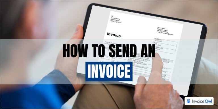 How to Send an Invoice: Expert Tips for Fast Payments