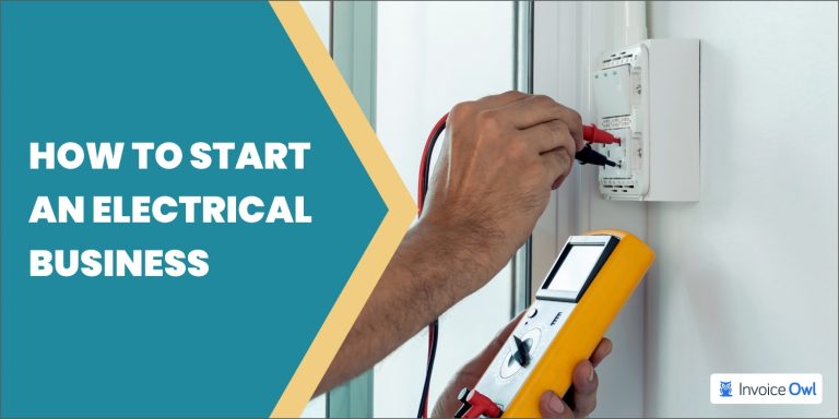 How To Start An Electrical Business: From Idea To Launch