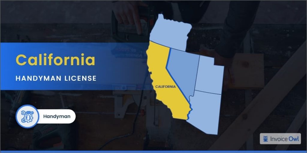 California Handyman License: A Complete Guide | InvoiceOwl