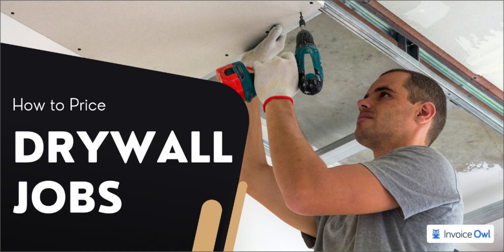 How to Price Drywall Jobs Drywall Pricing & Estimation InvoiceOwl