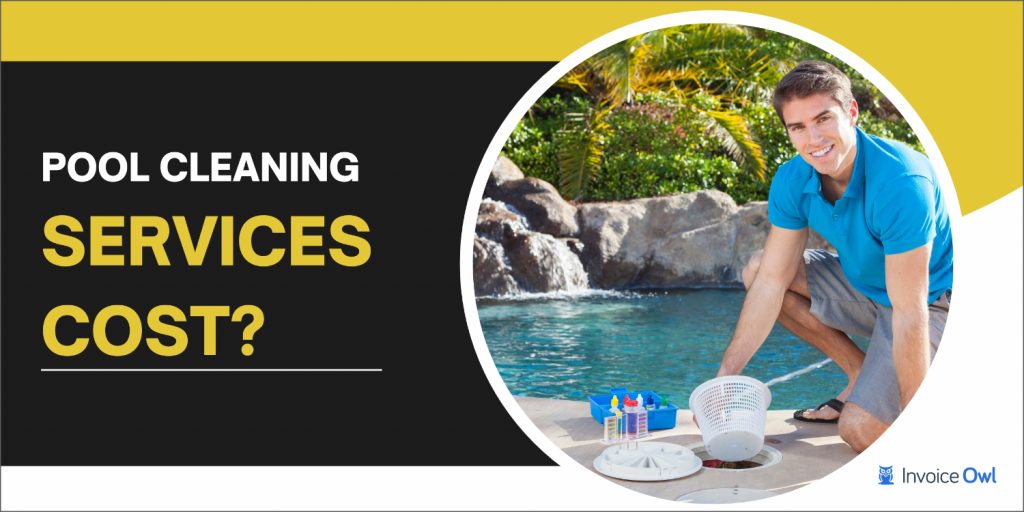 how-much-do-pool-cleaning-services-cost-invoiceowl