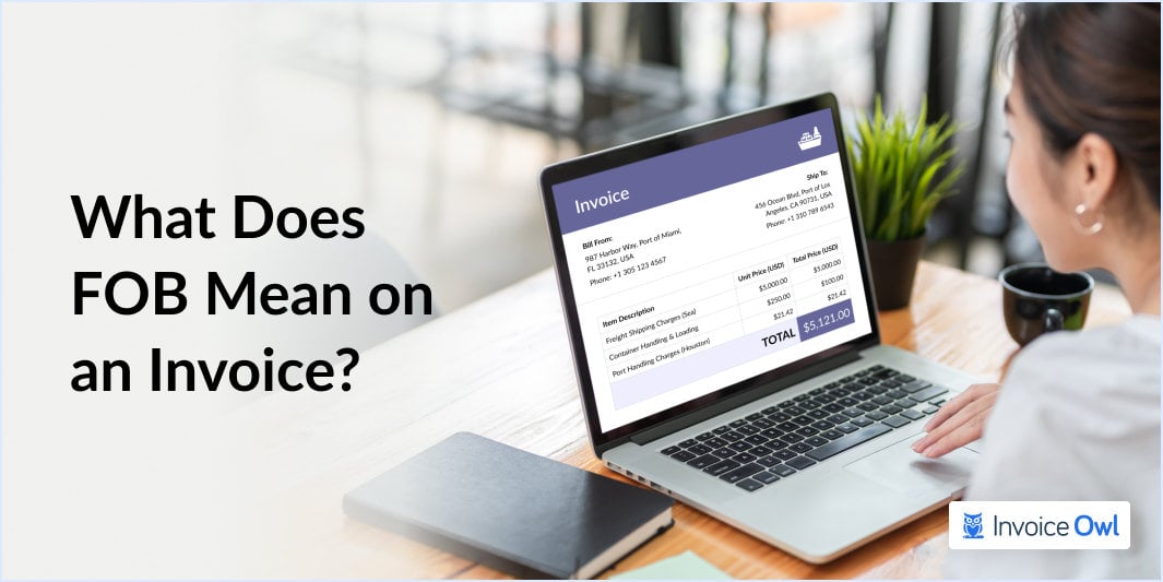 What Does FOB Mean on an Invoice?